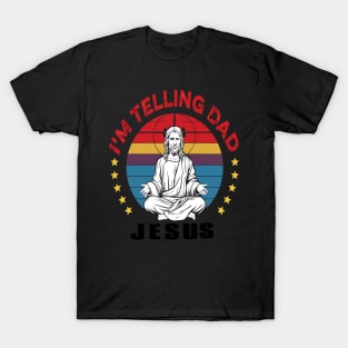 I'm Telling Dad Retro Vintage Religious Christian Jesus T-Shirt